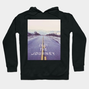 Enjoy The Journey Hoodie